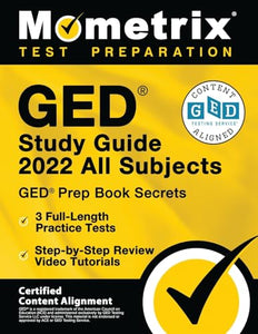 GED Study Guide 2022 All Subjects - GED Prep Book Secrets, 3 Full-Length Practice Tests, Step-by-Step Review Video Tutorials 