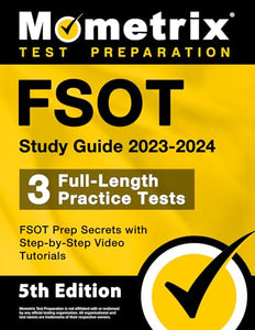 FSOT Study Guide 2023-2024 - 3 Full-Length Practice Tests, FSOT Prep Secrets with Step-by-Step Video Tutorials 