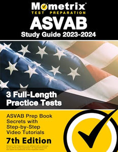 ASVAB Study Guide 2023-2024 - 3 Full-Length Practice Tests, ASVAB Prep Book Secrets with Step-By-Step Video Tutorials 