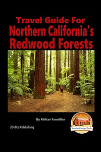 Travel Guide for Northern California's Redwood Forests 