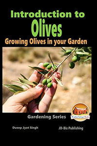 Introduction to Olives - Growing Olives in your Garden 