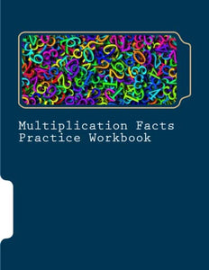 Mulitiplication Facts Practice Workbook: Part of the Genesis Curriculum: Volume 3 (GC Fast Facts) 