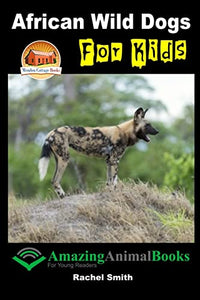 African Wild Dogs For Kids 