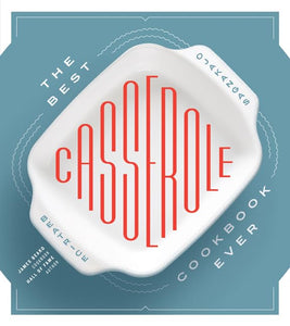 The Best Casserole Cookbook Ever 