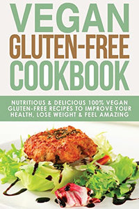 Vegan Gluten Free Cookbook 