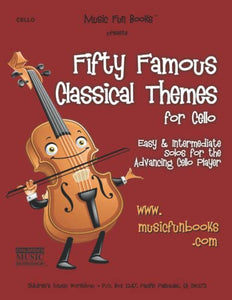 Fifty Famous Classical Themes for Cello 