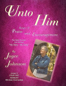 Unto Him 