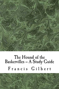 The Hound of the Baskervilles -- A Study Guide 