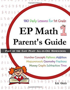 EP Math 1 Parent's Guide: Part of the Easy Peasy All-in-One Homeschool: Volume 1 