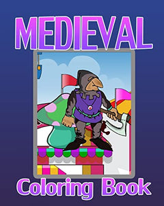 Medieval Coloring Book 