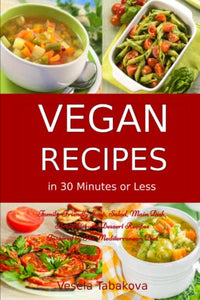 Vegan Recipes in 30 Minutes or Less 