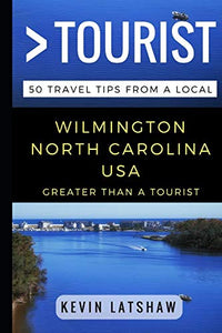 Greater Than a Tourist - Wilmington, NC 