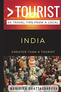 Greater Than a Tourist India 