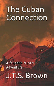 The Cuban Connection: A Stephen Masters Adventure 