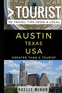 Greater Than a Tourist- Austin Texas USA 