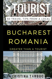 Greater Than a Tourist - Bucharest Romania 