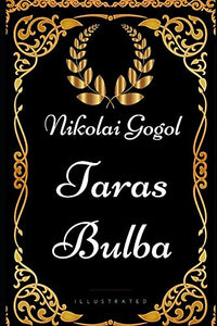 Taras Bulba: By Nikolai Gogol - Illustrated 