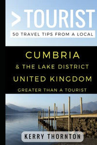 Greater Than a Tourist - Cumbria and The Lake District, United Kingdom 