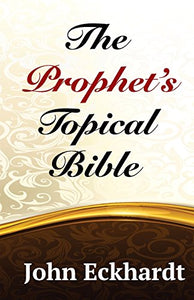 The Prophet's Topical Bible 