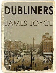 Dubliners by James Joyce 