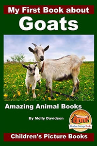 My First Book about Goats - Amazing Animal Books - Children's Picture Books 