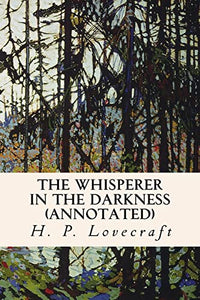 The Whisperer in the Darkness (annotated) 