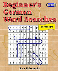 Beginner's German Word Searches - Volume 1 