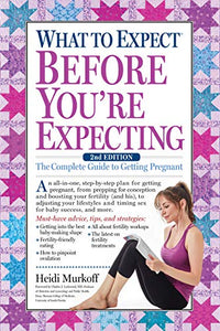 What to Expect Before You're Expecting 