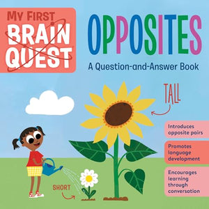 My First Brain Quest: Opposites 