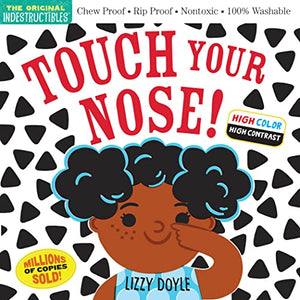 Indestructibles: Touch Your Nose! (High Color High Contrast) 