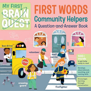 My First Brain Quest First Words: Community Helpers 