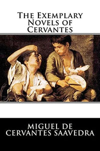 The Exemplary Novels of Cervantes 