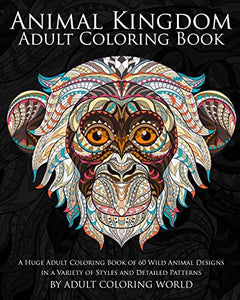 Animal Kingdom: Adult Coloring Book 