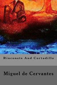 Rinconete And Cortadillo 