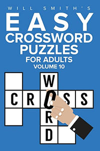 Will Smith Easy Crossword Puzzles For Adults - Volume 10 