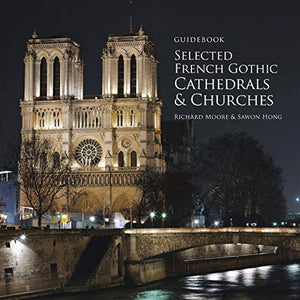 Guidebook Selected French Gothic Cathedrals and Churches 