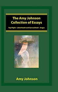 The Amy Johnson Collection of Essays 