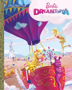 Barbie Dreamtopia Big Golden Book (Barbie Dreamtopia) 