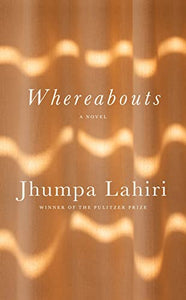 Whereabouts: Jhumpa Lahiri 