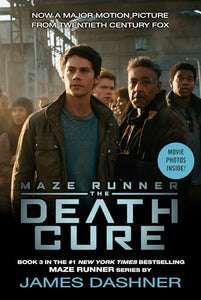 The Death Cure Movie Tie-in Edition (Maze Runner, Book Three) 