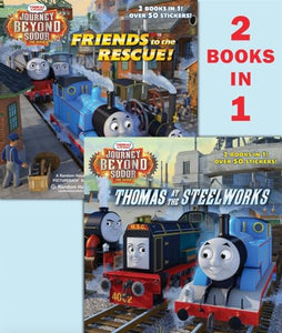 Thomas at the Steelworks/Friends to the Rescue (Thomas & Friends: Journey Beyond Sodor) 