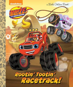 Rootin' Tootin' Racetrack! (Blaze and the Monster Machines) 