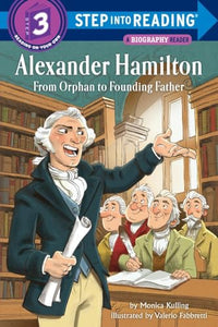 Alexander Hamilton: From Orphan to Founding Father 