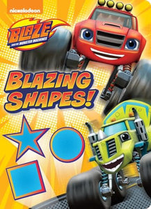 Blazing Shapes! (Blaze and the Monster Machines) 