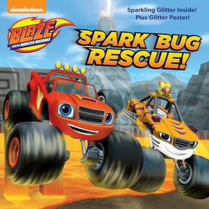 Spark Bug Rescue! (Blaze and the Monster Machines) 