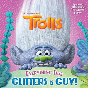 Everything That Glitters is Guy! (DreamWorks Trolls) 