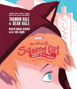 The Unbeatable Squirrel Girl Squirrel Meets World 