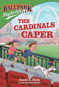 Ballpark Mysteries #14: The Cardinals Caper 