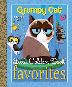 Grumpy Cat Little Golden Book Favorites 