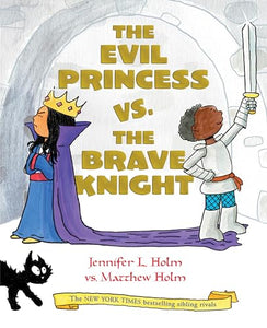 The Evil Princess vs. the Brave Knight (Book 1) 